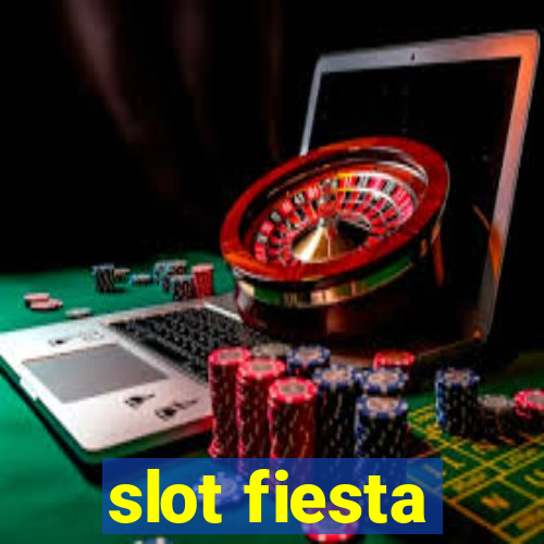 slot fiesta