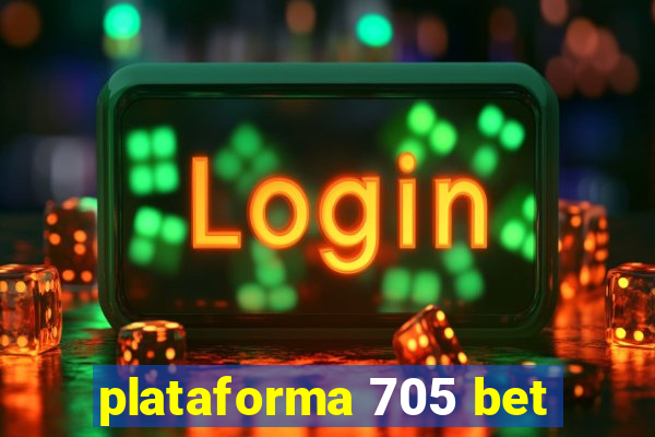 plataforma 705 bet