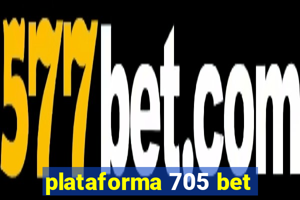 plataforma 705 bet