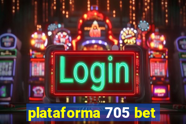 plataforma 705 bet