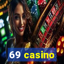 69 casino