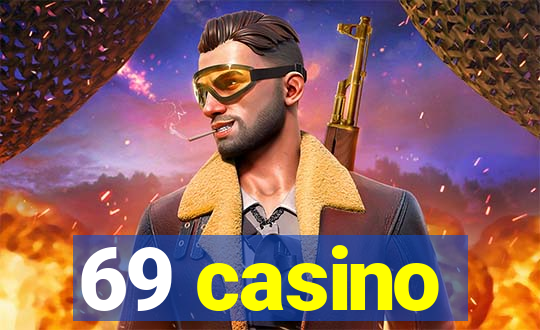 69 casino