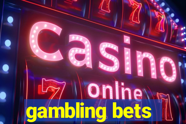 gambling bets