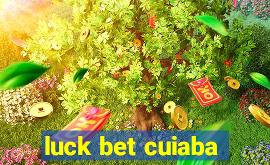 luck bet cuiaba