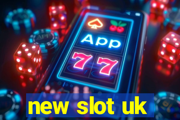 new slot uk