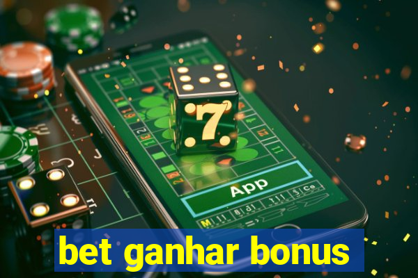 bet ganhar bonus