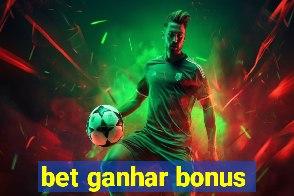 bet ganhar bonus