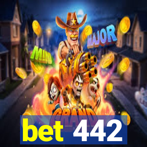 bet 442