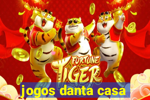 jogos danta casa