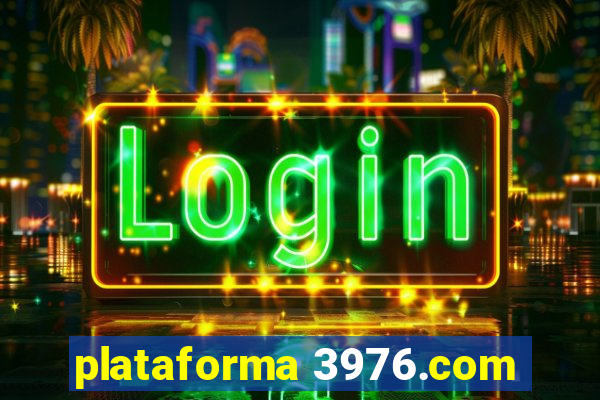 plataforma 3976.com