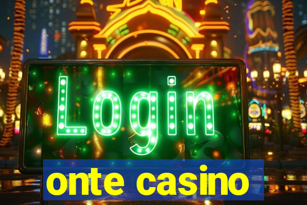 onte casino