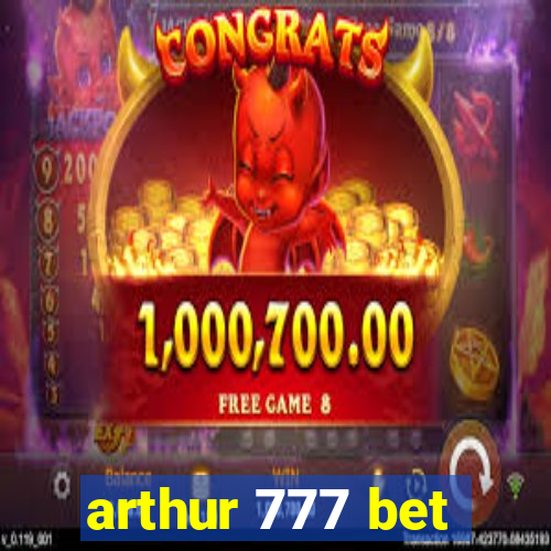 arthur 777 bet