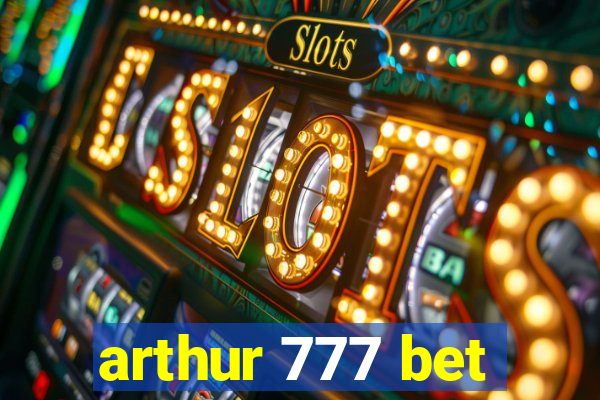 arthur 777 bet