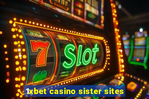 1xbet casino sister sites