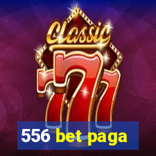 556 bet paga