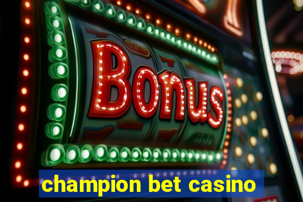 champion bet casino