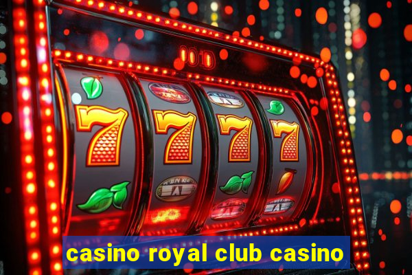 casino royal club casino