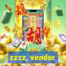 zzzz, vendor