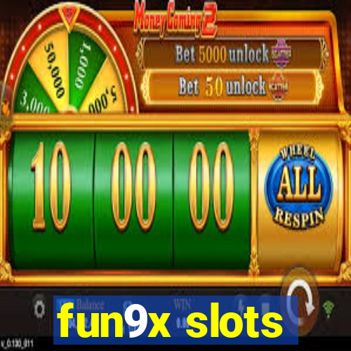 fun9x slots