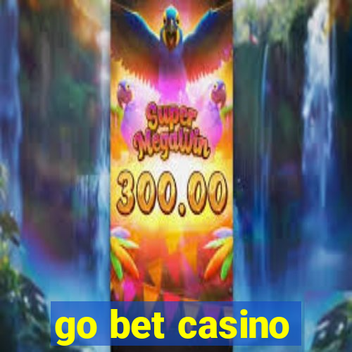 go bet casino