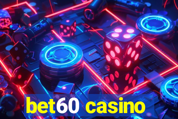 bet60 casino