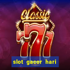 slot gacor hari ini maxwin