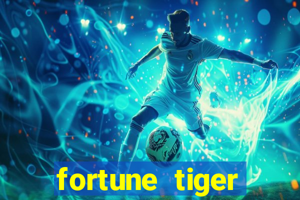 fortune tiger fortune tiger