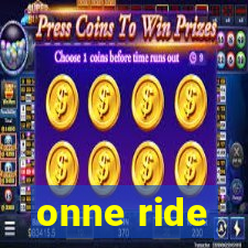 onne ride