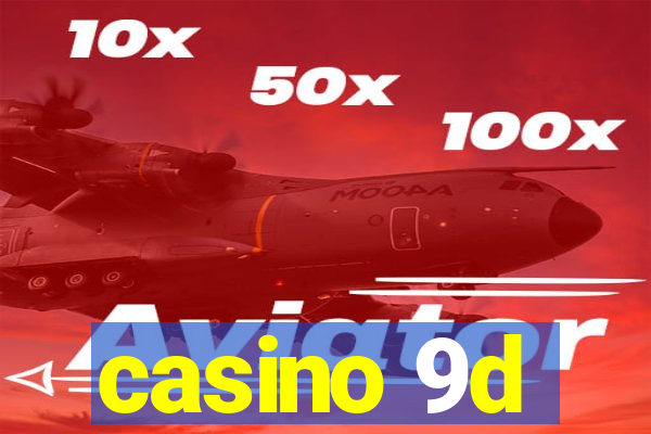 casino 9d