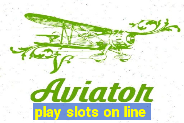 play slots on line