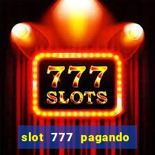 slot 777 pagando no cadastro