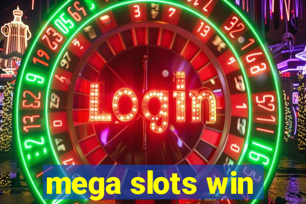 mega slots win