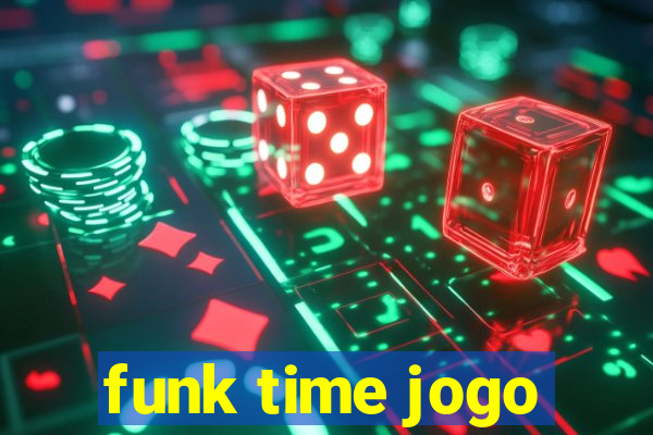 funk time jogo