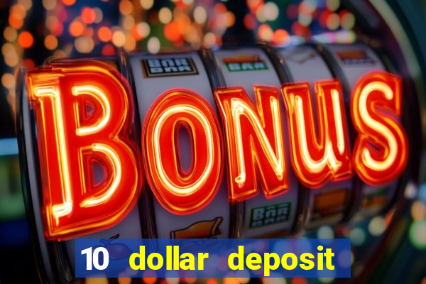 10 dollar deposit casino canada