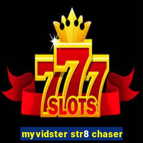 myvidster str8 chaser