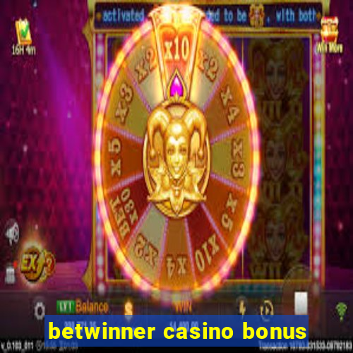 betwinner casino bonus