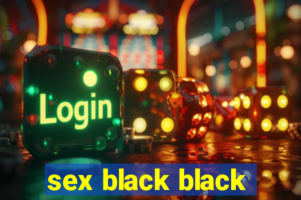 sex black black