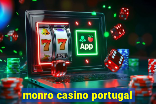 monro casino portugal