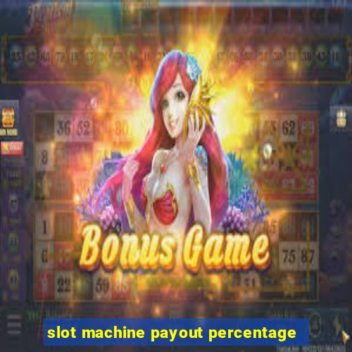 slot machine payout percentage