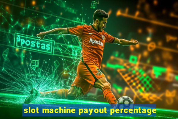 slot machine payout percentage