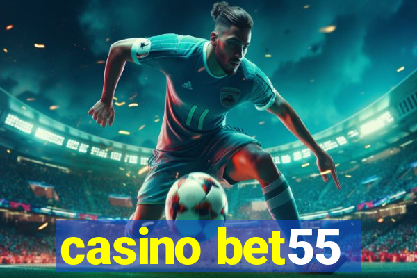 casino bet55