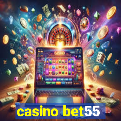 casino bet55