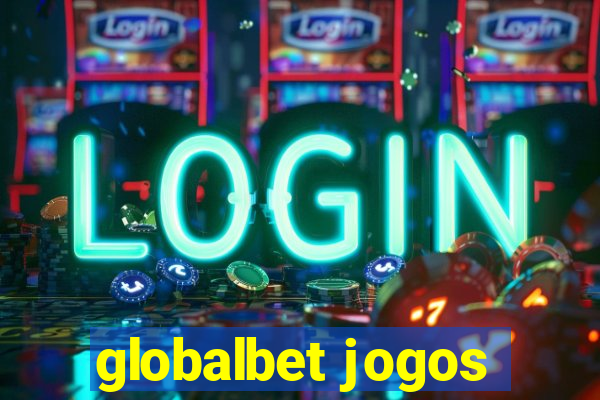 globalbet jogos