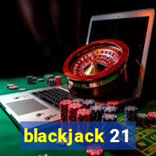 blackjack 21