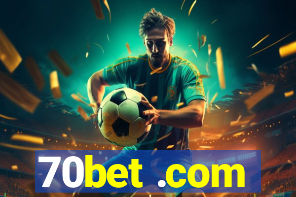 70bet .com