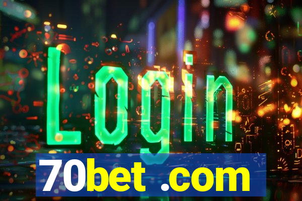 70bet .com