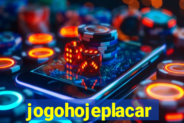 jogohojeplacar