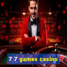 7 7 games casino