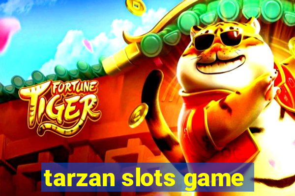 tarzan slots game