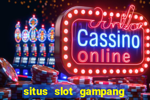 situs slot gampang menang terpercaya